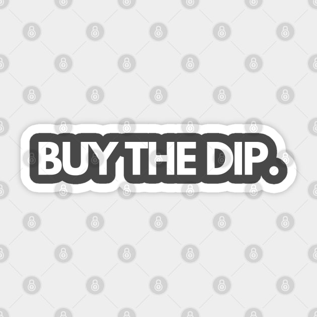 Buy The Dip Bitcoin Crypto Sticker by My Crypto Design